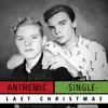 Anthemic - Last Christmas - Single