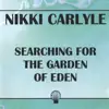 Nikki Carlyle - Searching For The Garden Of Eden
